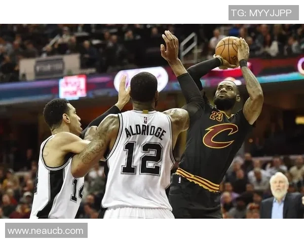 骑士与马刺2018年精彩对决全场回放重温经典瞬间与战术分析